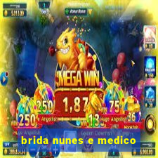 brida nunes e medico